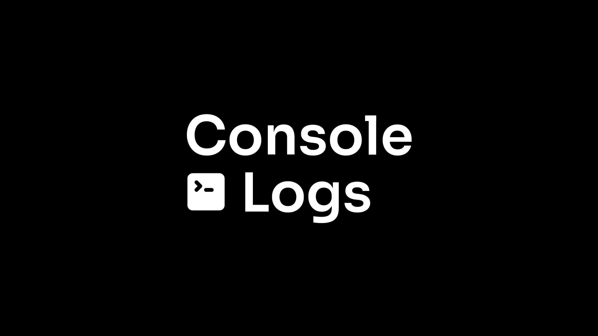 Console Logs
