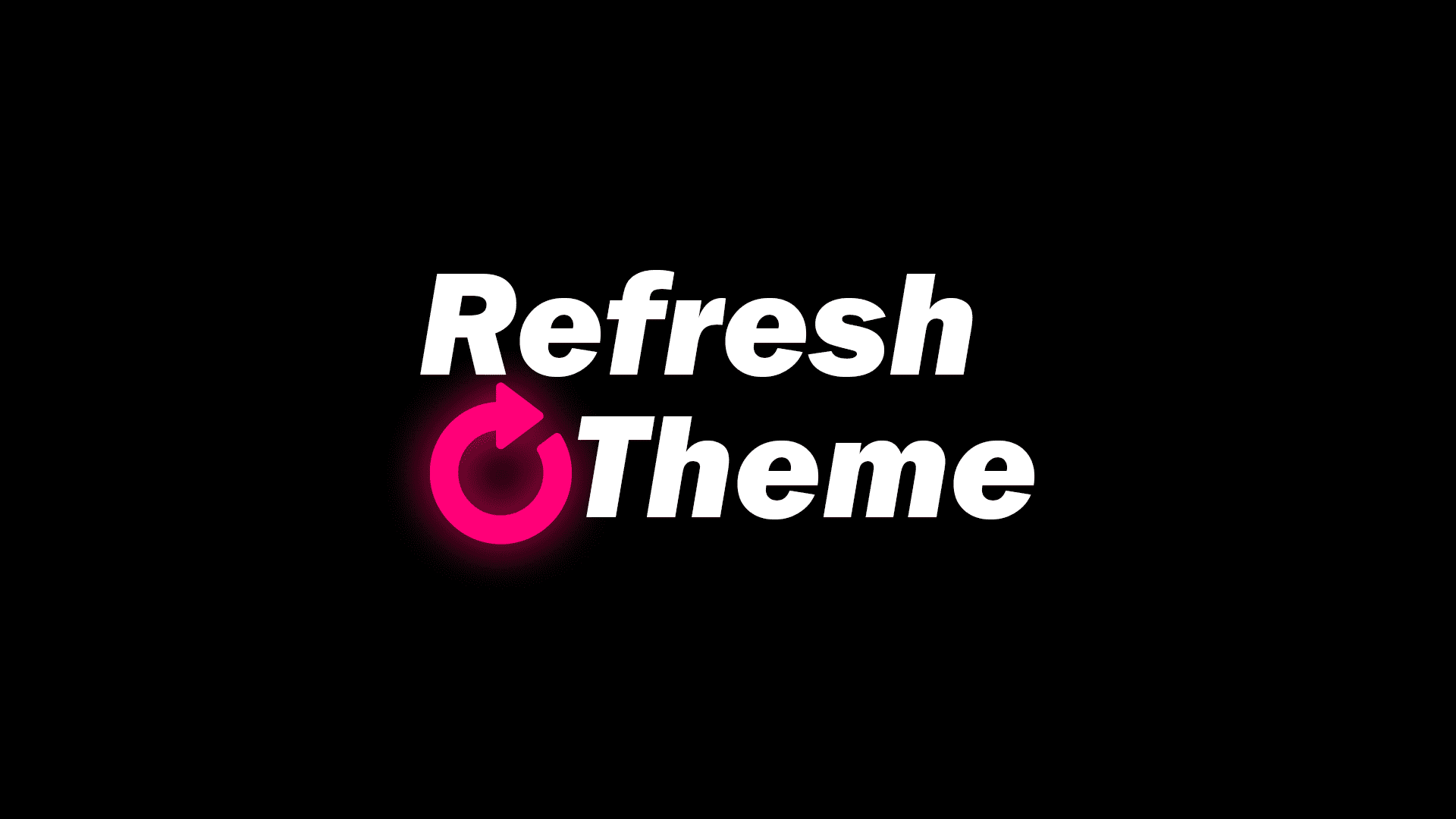 Refresh Theme