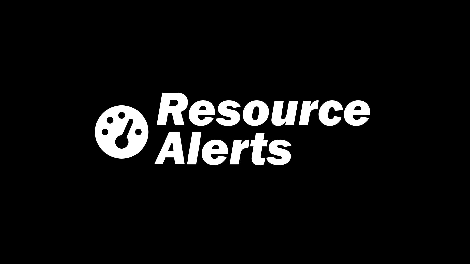 Resource Alerts